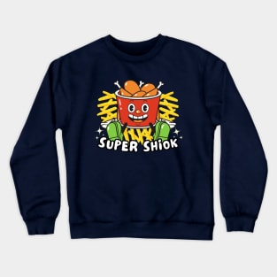 Super Shiok Cute Fried Chickens And French Fries Funny Singlish Crewneck Sweatshirt